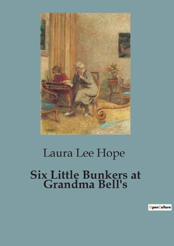 Six Little Bunkers at Grandma Bell's