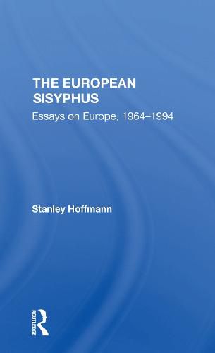 Cover image for The European Sisyphus: Essays on Europe, 1964-1994