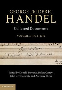 Cover image for George Frideric Handel: Volume 3, 1734-1742: Collected Documents