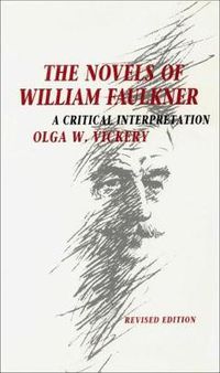 Cover image for The Novels of William Faulkner: A Critical Interpretation