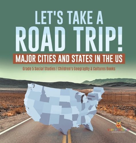Cover image for Let's Take a Road Trip!