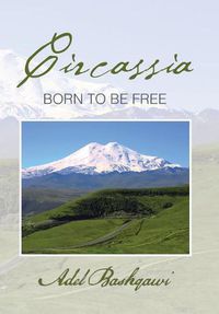 Cover image for Circassia: Born to Be Free