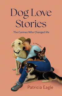 Cover image for Dog Love Stories