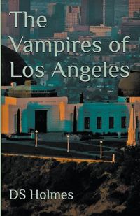 Cover image for The Vampires of Los Angeles