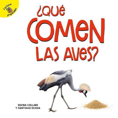 Cover image for ?Que Comen Las Aves?: What Do Birds Eat?