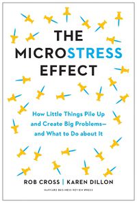 Cover image for The Microstress Effect: How Small Things Create Big Problems--and What You Can Do about It