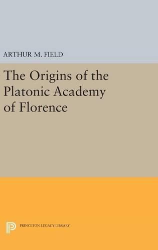 Cover image for The Origins of the Platonic Academy of Florence