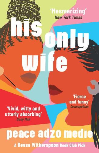 His Only Wife: A Reese's Book Club Pick - 'Bursting with warmth, humour, and richly drawn characters