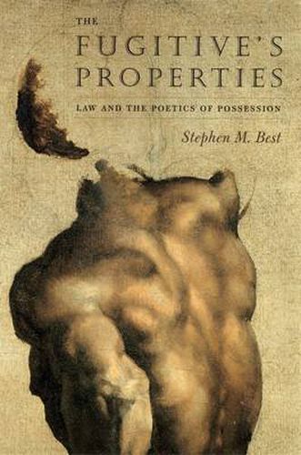 Cover image for The Fugitive's Properties: Law and the Poetics of Possession