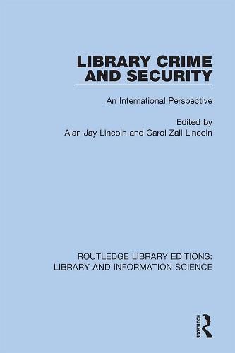 Cover image for Library Crime and Security: An International Perspective