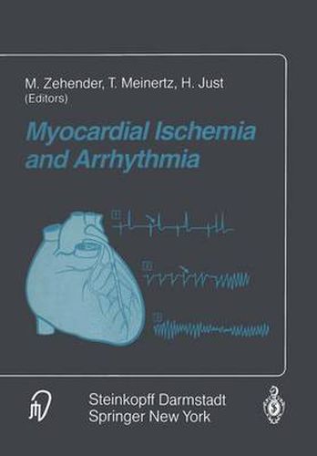 Myocardial Ischemia and Arrhythmia: Under the auspices of the Society of Cooperation in Medicine and Science (SCMS), Freiburg, Germany