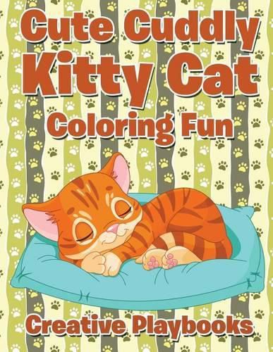 Cover image for Cute Cuddly Kitty Cat Coloring Fun