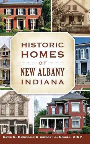 Cover image for Historic Homes of New Albany, Indiana