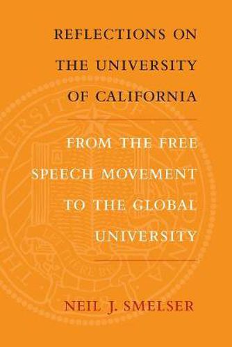 Cover image for Reflections on the University of California: From the Free Speech Movement to the Global University