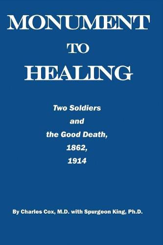 Monument to Healing: Two Soldiers and the Good Death, 1862, 1914