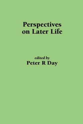 Cover image for Perspectives on Later Life: The Application of Research and Theory in Social Care