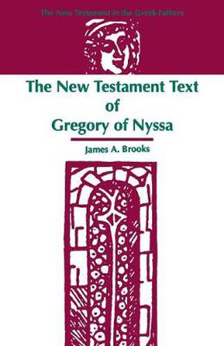 Cover image for The New Testament Text of Gregory of Nyssa