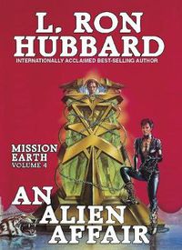 Cover image for Mission Earth 4, An Alien Affair