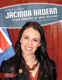 Cover image for World Leaders: Jacinda Ardern: Prime Minister of New Zealand