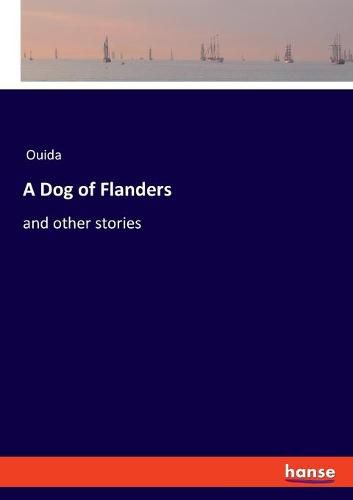 Cover image for A Dog of Flanders: and other stories