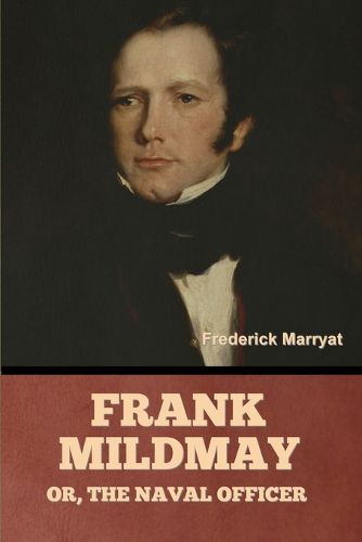 Cover image for Frank Mildmay; Or, the Naval Officer