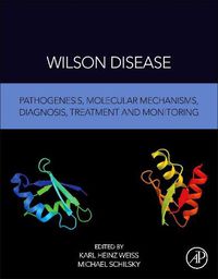 Cover image for Wilson Disease: Pathogenesis, Molecular Mechanisms, Diagnosis, Treatment and Monitoring