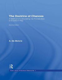 Cover image for The Doctrine of Chances: A Method of Calculating the Probabilities of Events in Play