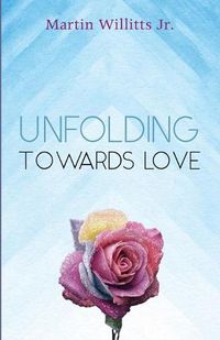 Cover image for Unfolding Towards Love