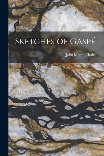 Sketches of Gaspe