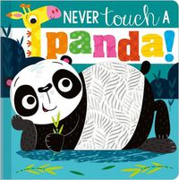 Cover image for Never Touch a Panda!