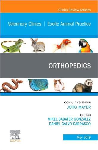 Orthopedics, An Issue of Veterinary Clinics of North America: Exotic Animal Practice