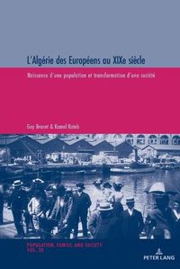 Cover image for L'Algerie Des Europeens Au Xixe Siecle: Naissance d'Une Population Et Transformation d'Une Societe