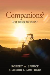 Cover image for Companions?: Is It Asking Too Much?