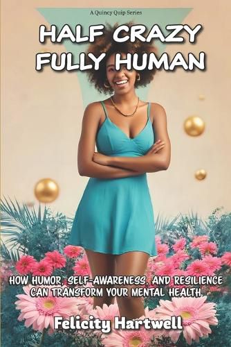 Cover image for Half Crazy, Fully Human