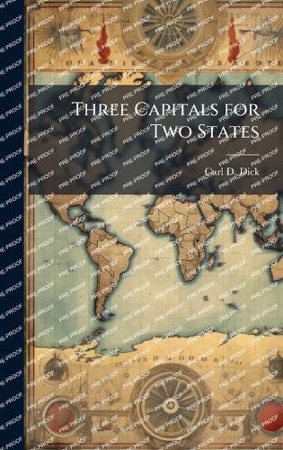 Cover image for Three Capitals for Two States