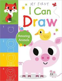 Cover image for My First I Can Draw Amazing Animals