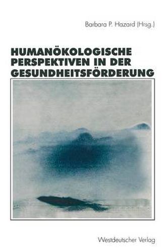 Cover image for Humanokologische Perspektiven in der Gesundheitsforderung