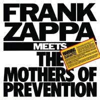Cover image for Frank Zappa Meets The Mothers Of Prevention