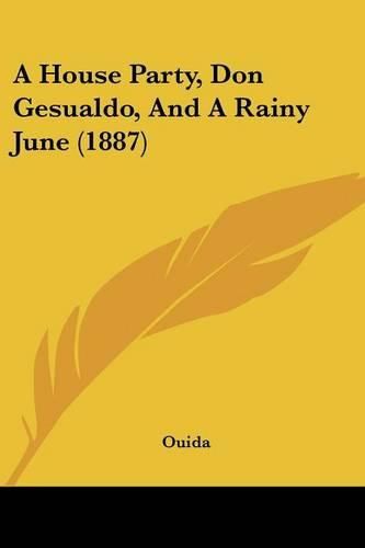 A House Party, Don Gesualdo, and a Rainy June (1887)