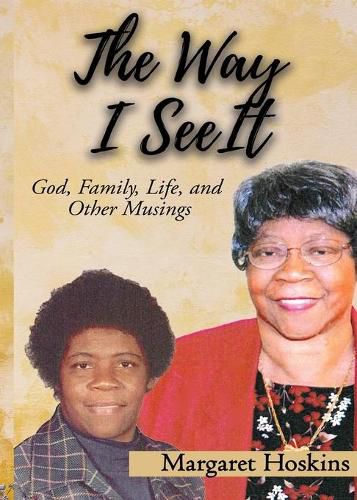 Cover image for The Way I See It: God, Family, and Other Musings