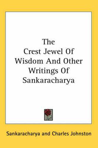 Cover image for The Crest Jewel of Wisdom and Other Writings of Sankaracharya