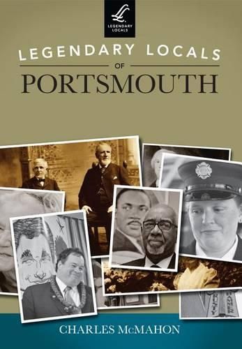 Cover image for Legendary Locals of Portsmouth, New Hampshire