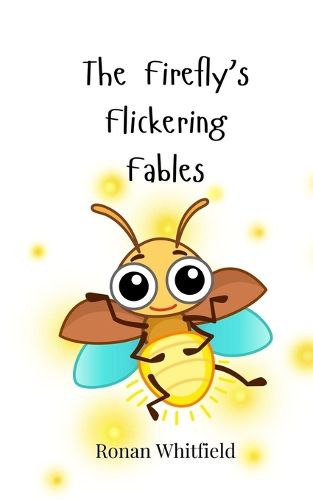 Cover image for The Firefly's Flickering Fables