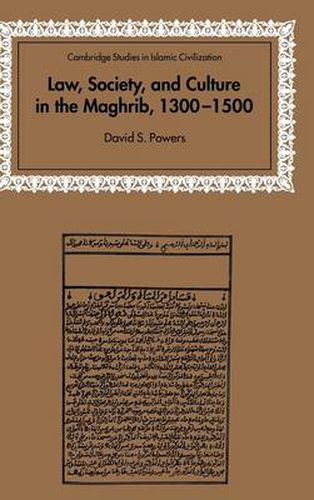 Cover image for Law, Society and Culture in the Maghrib, 1300-1500