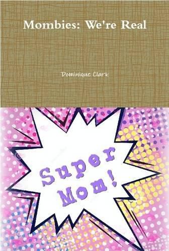 Cover image for Mombies: We're Real