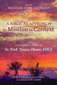 Cover image for A Biblical Approach to Mission in Context