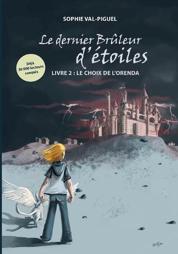 Cover image for Le Dernier Bruleur d'Etoiles: Livre 2: Le Choix de l'Orenda