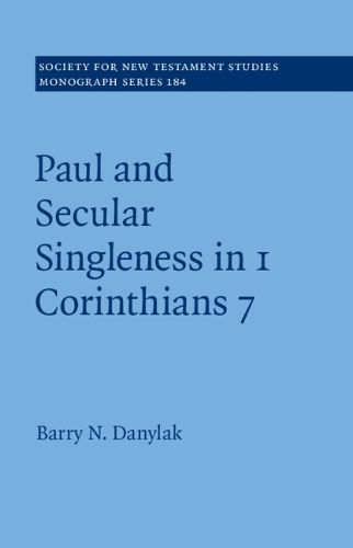 Paul and Secular Singleness in 1 Corinthians 7