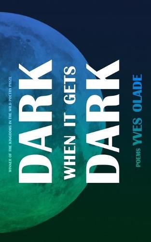 Cover image for Dark When it Gets Dark