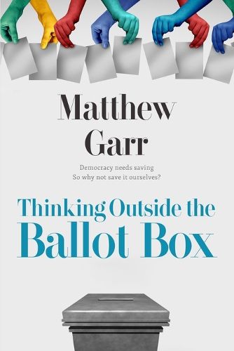 Cover image for Thinking Outside the Ballot Box